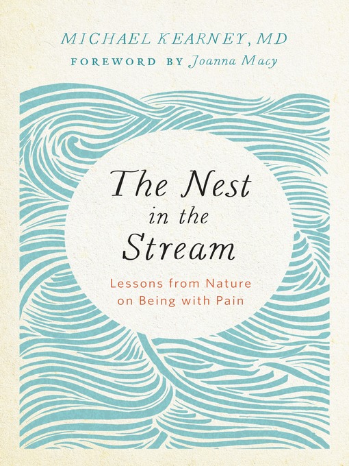 Title details for The Nest in the Stream by Michael Kearney, MD - Available